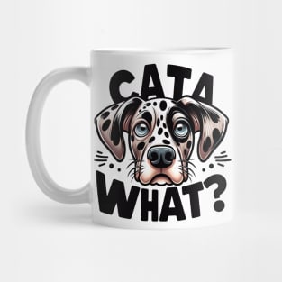 Catahoula Leopard Dog Cata What Funny Puppy Mug
